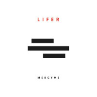 Ghost_MercyME,Bart Millard,David Garcia,Ben Glover,Mike Scheuchzer,Nathan Cochran,Robby Shaffer,Barry Graul,Solomon Olds
