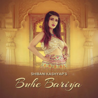 Buhe Bariyan_Shibani Kashyap