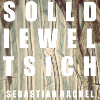 Soll die Welt sich_Sebastian Hackel