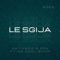 Le Sgija(feat. Macool.skop)_Nativezz,Zox,Macool.skop