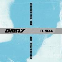 Junk Truck Head **** (feat. MAY-A)_DMA'S,MAY-A