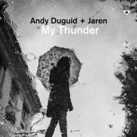 My Thunder_Andy Duguid,Jaren