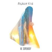Be Somebody_Elephant Kind