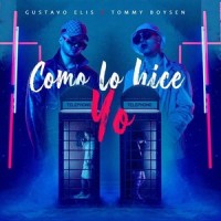 Como lo hice yo_Gustavo Elis,Tommy Boysen