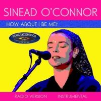 How About I Be Me?_Sinéad O'Connor
