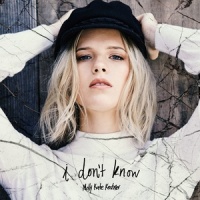 I Don't Know_Molly Kate Kestner