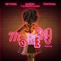 Morena_Rey King,Aarón Y Su Grupo Ilusión,Fontána