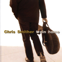Train Home_Chris Smither