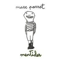 Mentider_Marc Parrot