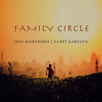 Family Circle_Jon Anderson,Matt Malley