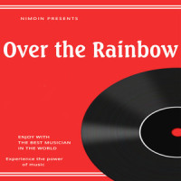 Over the Rainbow_Nimdin,Noah Taylor