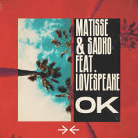 OK(feat. Lovespeake)_Matisse & Sadko,Lovespeake