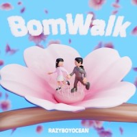 BomWalk (Feat. 김미정)_RAZYBOYOCEAN,김미정