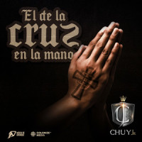 El de la Cruz en la Mano_Chuy Jr