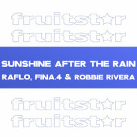 Sunshine After The Rain_Raflo,Fina.4,Robbie Rivera