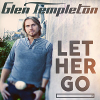 Let Her Go_Glen Templeton