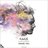Erase You_Kaaze,Millennial