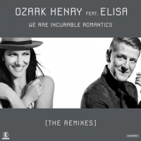 We Are Incurable Romantics_Ozark Henry,Elisa