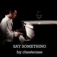 Say Something_Chester See