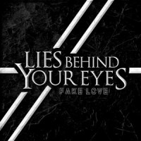 Fake Love_Lies Behind Your Eyes