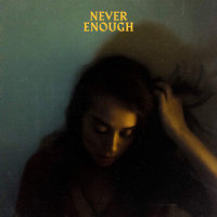 Never Enough_Craves,Ashe