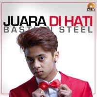 Juara Di Hati_Bastian Steel