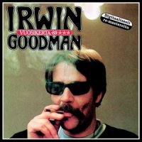 Ennen oli maailma miesten_Irwin Goodman