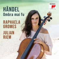 Serse, HWV 40, Act I: Ombra mai fu (Arr. for Cello and Piano)_Raphaela Gromes,Julian Riem,George Friedrich Handel