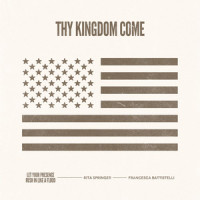 Thy Kingdom Come_Rita Springer,Francesca Battistelli