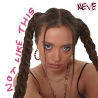 Not Like This_Neve