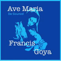 Ave Maria_Francis Goya