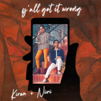 y'all got it wrong(feat. KanjiraMan)_Kiran + Nivi,KanjiraMan