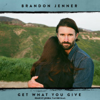 Get What You Give_Brandon Jenner