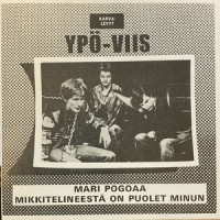Mikkitelineestä on puolet minun_Ypö-Viis,Miika Söderholm,Mikko Holmström,Rabbe Johansson