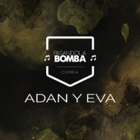 Adan y Eva_Pasandola Bomba,Ovy On The Drums,Cristian Salazar,OvyOnTheDrums,Paulo Ezequiel Londra