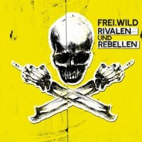 Fick dich und verpiss dich_Frei.Wild
