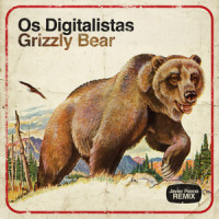 Grizzly Bear_Os Digitalistas,Javier Penna,Angus Stone,Julia Stone