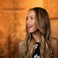 O Holy Night_Skylar Stecker