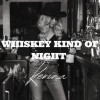 Whiskey Kind Of Night (feat. Jonny Houlihan)_Kerina,Jonny Houlihan