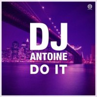 Do It_DJ Antoine