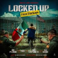 Locked Up (FreeTheKids)_OG Flaco,DJ Kane,Mr. Capone-E,YKG