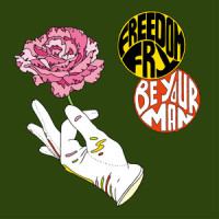 Be Your Man_Freedom Fry,Bruce Driscoll,Marie Seyrat