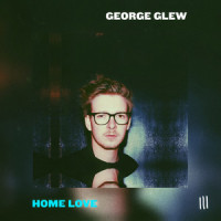 Home Love_George Glew