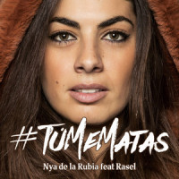 Tú Me Matas_Nya de la Rubia,Rasel,Estefanía de la Rubia,Rafael Abad,Jesus Gascon Santana