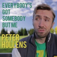 Everybody's Got Somebody But Me_Peter Hollens