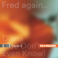 Diana(You Don't Even Know)_Fred again