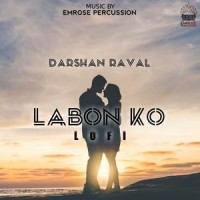 Labon Ko Lofi_Emrose PERCUSSION,Darshan Raval