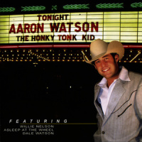 The Honky Tonk Kid_Aaron Watson,Willie Nelson