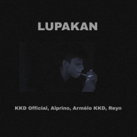 Lupakan_Armèlo KKD,KKD Official,Alprino,Reyn