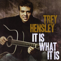 It Is What It Is_Trey Hensley